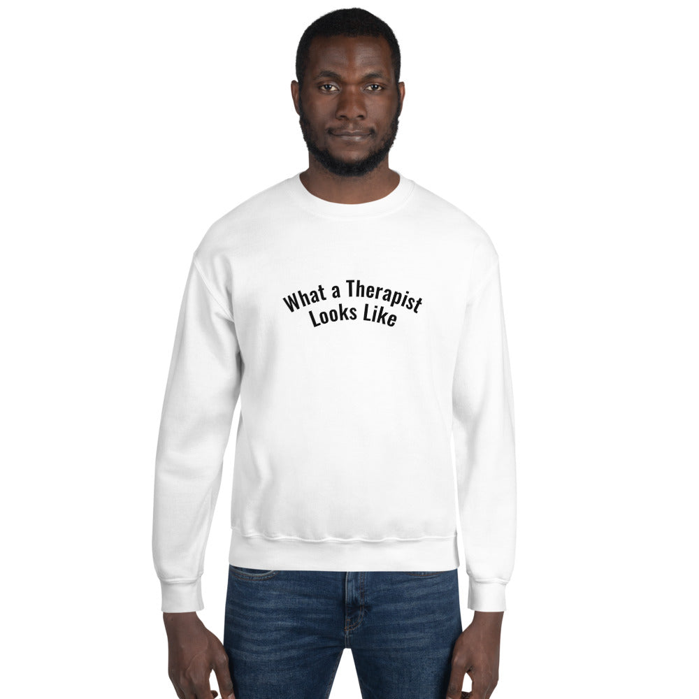 What a Therapist Looks Like | Sweatshirt
